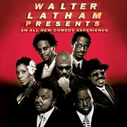 Walter Latham Presents: An All New Comedy Experience cover image