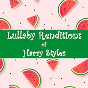 Lullaby Renditions Of Harry Styles