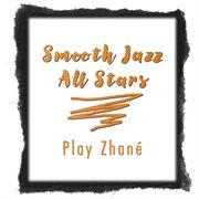 Smooth Jazz All Stars Play Zhané cover image
