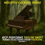 Mcp Performs Taylor Swift: Piano Selections From Folklore, Vol. 1 : Piano Selections From Folklore, Vol. 1 cover image