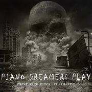 Piano Dreamers Play Motionless In White