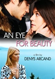 Le règne de la beauté = : An eye for beauty cover image