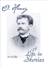 O. Henry a life in stories cover image