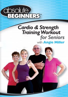 Absolute Beginners: Cardio & Strength for Seniors