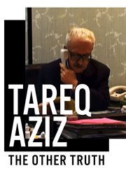 Tareq aziz: the other truth cover image