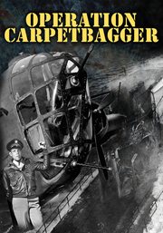 Operation carpetbagger: the secret mission to end world war ii cover image