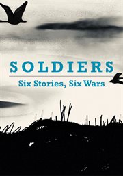 Soldiers: six stories six wars cover image