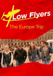 Low flyers: the europe trip cover image