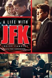A Life With JFK: Inside Camelot With Ted Sorensen