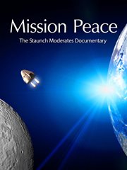 Mission Peace : A Staunch Moderates Documentary cover image