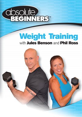 Absolute Beginners: Weight Training