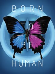 Born to be human
