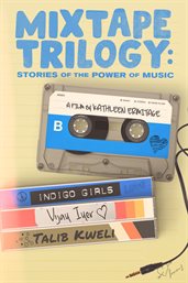 Mixtape Trilogy : Stories of the Power of Music cover image