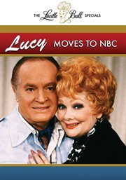 Lucille Ball specials Lucy moves to NBC cover image