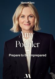 Prepare to Be Unprepared With Amy Poehler cover image