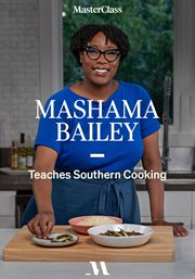 Masterclass presents mashama bailey teaches southern cooking : Mashama Bailey Teaches Southern Cooking cover image