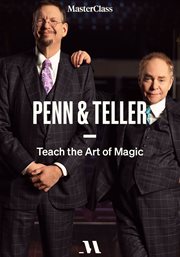 Masterclass presents penn & teller teach the art of magic : Penn & Teller Teach the Art of Magic cover image
