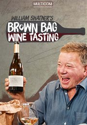 William shatner's brown bag wine tasting - season 1 cover image