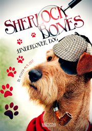 Sherlock bones. Undercover Dog cover image