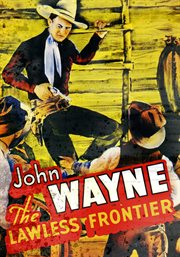 John Wayne movie collectibles: the Lawless frontier ; Sagebrush trail ; Winds of the wasteland. Volume four cover image