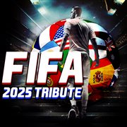 Fifa 2025 Tribute cover image