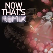 Now That's A Remix cover image