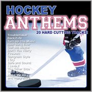Hockey Anthems (20 Hard Cutting Tracks) cover image
