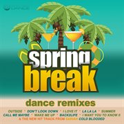 Spring Break Dance Remixes cover image