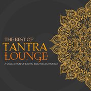 Best Of Tantra Lounge cover image