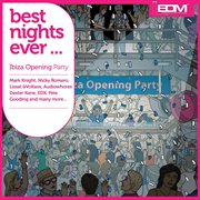 Best Nights Ever...(Ibiza Opening Party) cover image