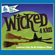 Wicked 4 Kids