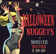 Halloween Nuggets: Monster Sixties A Go-Go cover image
