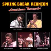 Spring Break Reunion: American Dreamin'- Live cover image