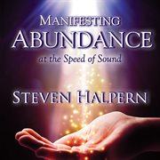Manifesting Abundance At The Speed Of Sound cover image