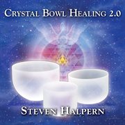 Crystal Bowl Healing 2.0 cover image