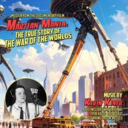 Martian Mania: The True Story Of The War Of The Worlds cover image
