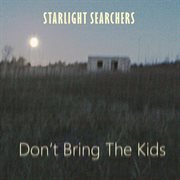 Don't Bring The Kids cover image