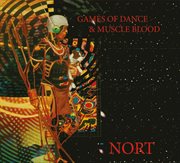 Games Of Dance & Muscle Blood cover image