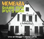 Shango Over Devil's Moor: Live At Stagge's Hotel 1976 cover image