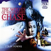 Wolves Of Willoughby Chase [Original Motion Picture Soundtrack] cover image