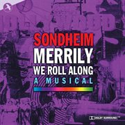 Merrily We Roll Along [Leicester Haymarket Cast Recording] cover image