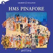 Hms Pinafore [New D'oyly Carte Opera Cast Recording] cover image
