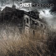 The Ghost Next Door cover image