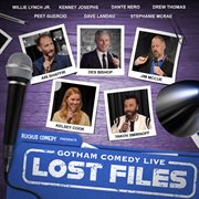Ruckus Comedy Presents: Gotham Comedy Live - Lost Files, Vol. 9 cover image