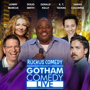 Ruckus Comedy Presents: Gotham Comedy Live, Vol. 27 cover image