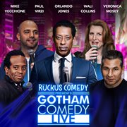 Ruckus Comedy Presents: Gotham Comedy Live, Vol. 1 cover image