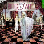 Bitter Sweet [Original Cast Recording Complete] cover image