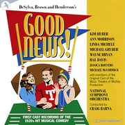 Good News! [Original American Cast The Music Theatre Of Wichita] cover image