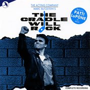The Cradle Will Rock [Original 1985 Cast (The Acting Company)] cover image