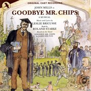Goodbye Mr. Chips [Original Cast Recording] cover image